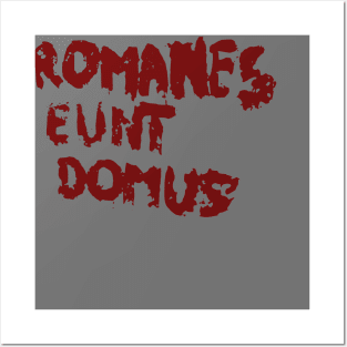 Romanes eunt domus Posters and Art